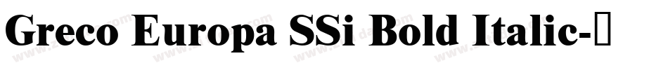 Greco Europa SSi Bold Italic字体转换